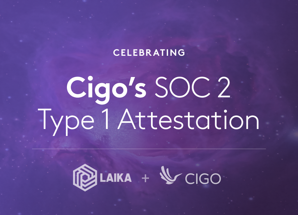 Dark background with text that reads Celebrating Cigo's SOC 2 Type 1 Attestation