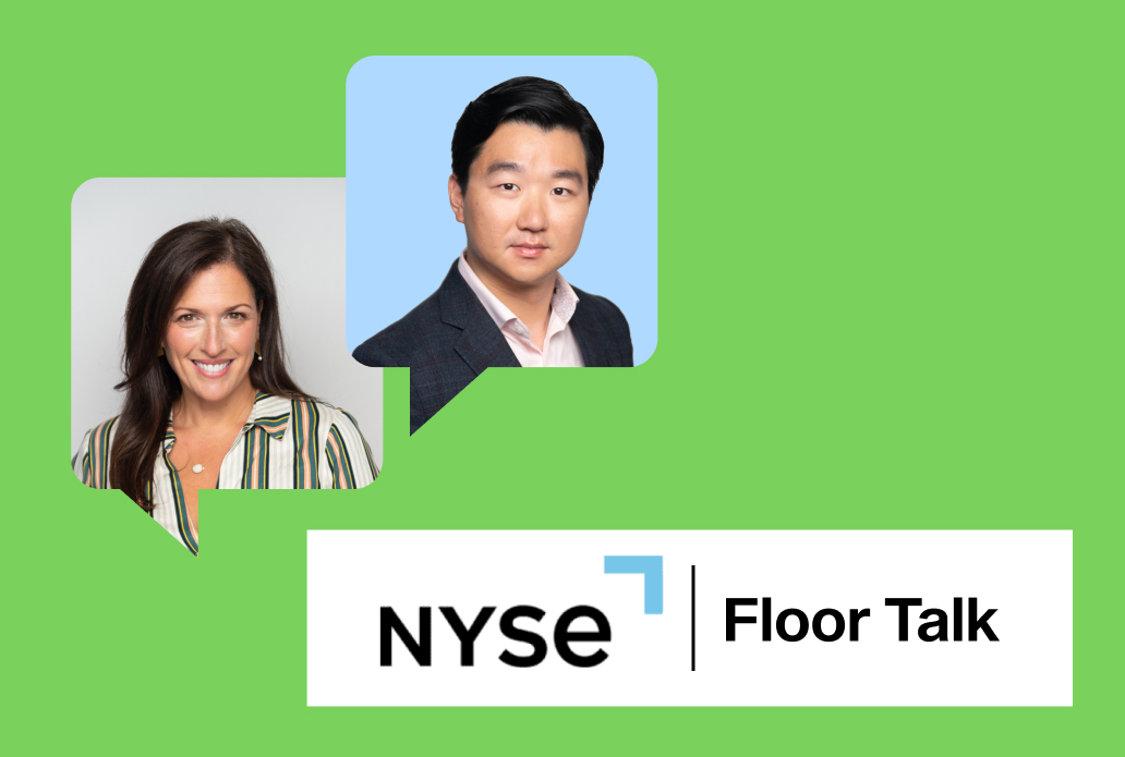 NYSE Floor Talk with Sam Li and Eva Pittas